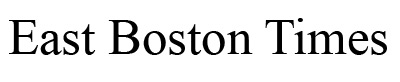 East Boston Times